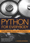 Python for Everybody: Exploring Data in Python 3 Dr. Charles Russell Severance