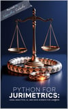 Python for Jurimetrics: Legal Analytics, AI, and Data Science for Lawyers Leandro Calado