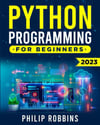 Python Programming for Beginners (2023) Robbins, Philip