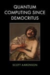 Quantum computing since Democritus (2013) Aaronson, Scott