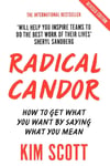 Radical Candor: Fully Revised and Updated Edition  Kim Scott