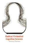 radical embodied cognitive science (anthony chemero)