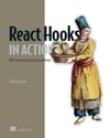 React Hooks in Action: With Suspense and Concurrent Mode John Larsen