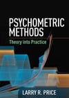 Read sample Psychometric Methods: Theory into Practice (Methodology in the Social Sciences Series) Larry R. Price