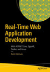 Real-Time Web Application Development: With ASP.NET Core, SignalR, Docker, and Azure Rami Vemula