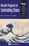 Recent Progress in Controlling Chaos Series on Stability Vibration and Control of Systems Series B Volume 16 Miguel A F