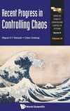 Recent Progress in Controlling Chaos Series on Stability Vibration and Control of Systems Series B Volume 16 Miguel A F