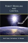 Robot Modelling and Control (mark w. sprong, seth hutchinson, m. vidyasagar)