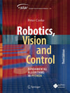 Robotics, Vision and Control: Fundamental Algorithms in Python (Springer Tracts in Advanced Robotics, 146) 3rd ed. Peter Corke