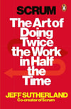 Scrum: The Art of Doing Twice the Work in Half the Time Paperback – January 1, 1706