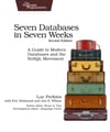 Seven Databases in Seven Weeks, Second Edition Luc Perkins with Eric Redmond and Jim R. Wilson