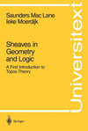 Sheaves in Geometry and Logic: A First Introduction to Topos Theory (Universitext) Saunders MacLane