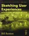 Sketching User Experiences: Getting the Design Right and the Right Design (Interactive Technologies) Bill Buxton