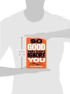 So Good They Can't Ignore You: Why Skills Trump Passion in the Quest for Work You Love Cal Newport