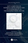 Soft Computing in Materials Development and its Sustainability in the Manufacturing Sector Patnaik Kukshal