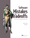 Software Mistakes and Tradeoffs: How to make good programming decisions Lelek Skeet
