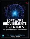Software Requirements Essentials: Core Practices for Successful Business Analysis Wiegers Hokanson