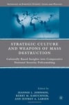 strategic culture and weapons of mass destruction (johnson, kartchner, larsen)