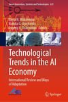 Technological Trends in the AI Economy: International Review and Ways of Adaptation (Smart Innovation, Systems and Technologies, 625) Makarenko Vovchenko