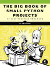 The Big Book of Small Python Projects: 81 Easy Practice Programs Al Sweigart