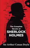 The Complete Novels of Sherlock Holmes Sir Arthur Conan Doyle 