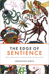 The Edge of Sentience: Risk and Precaution in Humans, Other Animals, and AI Jonathan Birch