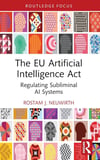 The EU Artificial Intelligence Act: Regulating Subliminal AI Systems Rostam J Neuwirth