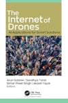 The Internet of Drones: AI Applications for Smart Solutions Solanki Tarar