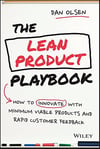 The Lean Product Playbook: How to Innovate with Minimum Viable Products and Rapid Customer Feedback Dan Olsen