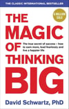 The Magic of Thinking Big David J Schwartz