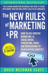 The New Rules of Marketing & PR: How to Use Content Marketing, AI, Social Media, Podcasting, Video, and Newsjacking to Reach Buyers Directly 9th Edition David Meerman Scott