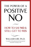 The Power of A Positive No William Ury