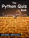 The Python Quiz Book: A Fun Way To Learn All About The Python Programming Language Michael Driscoll