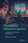 The Rational Software Engineer: Strategies for a Fulfilling Career in Tech - Mykyta Chernenko