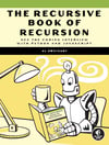 The Recursive Book of Recursion: Ace the Coding Interview with Python and JavaScript Al Sweigart