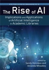 The Rise of AI:: Implications and Applications of Artificial Intelligence in Academic Libraries (Volume 78) (Publications in Librarianship) Hervieux Wheatley