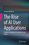 The Rise of AI User Applications: Chatbots Integration Foundations and Trends Svetlana Bialkova