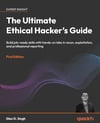 The Ultimate Ethical Hacker's Guide: Build job-ready skills with hands-on labs in recon - Glen D. Singh