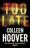 Too Late Colleen Hoover