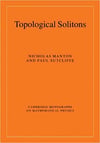 topological solitons (manton, sutcliffe)