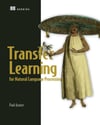 Transfer Learning for Natural Language Processing Paul Azunre