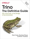 Trino: The Definitive Guide: SQL at Any Scale, on Any Storage, in Any Environment 2nd Edition Matt Fuller