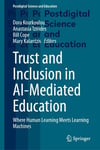 Trust and Inclusion in AI-Mediated Education: Where Human Learning Meets Learning Machines Kourkoulou Tzirides