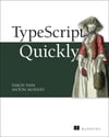 TypeScript Quickly Yakov Fain Anton Moiseev
