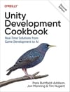 Unity Development Cookbook: Real-Time Solutions from Game Development to AI 2nd Edition Addison Manning