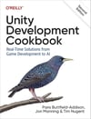 Unity Development Cookbook: Real-Time Solutions from Game Development to AI 2nd Edition Addison Manning