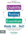 Usability Testing Essentials: Ready, Set ...Test!: Ready, Set...Test! 2nd Edition Carol M. Barnum