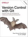 Version Control with Git: Powerful Tools and Techniques for Collaborative Software Development 3rd Edition Ponuthorai Loeliger