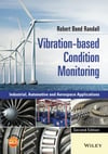 Vibration-based Condition Monitoring: Industrial, Automotive and Aerospace Applications 2nd Edition Robert Bond Randall