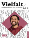 Vielfalt: Kurs- und Arbeitsbuch B2.2 interaktive Version